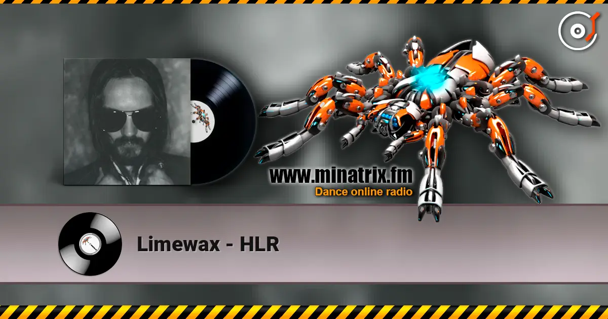 Limewax - HLR écouter en ligne en haute qualité | Minatrix.FM