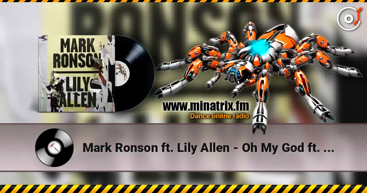Mark Ronson ft. Lily Allen - Oh My God ft. Lily Allen (Emperor Machine Dub) écouter en ligne en haute qualité | Minatrix.FM