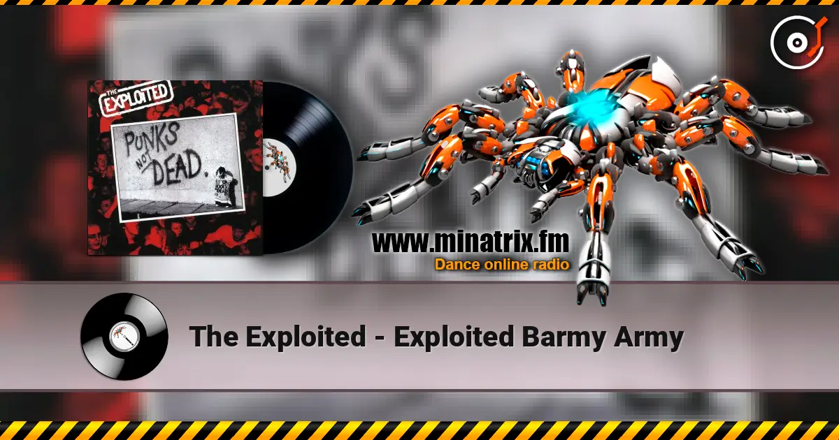 The Exploited - Exploited Barmy Army écouter en ligne en haute qualité | Minatrix.FM
