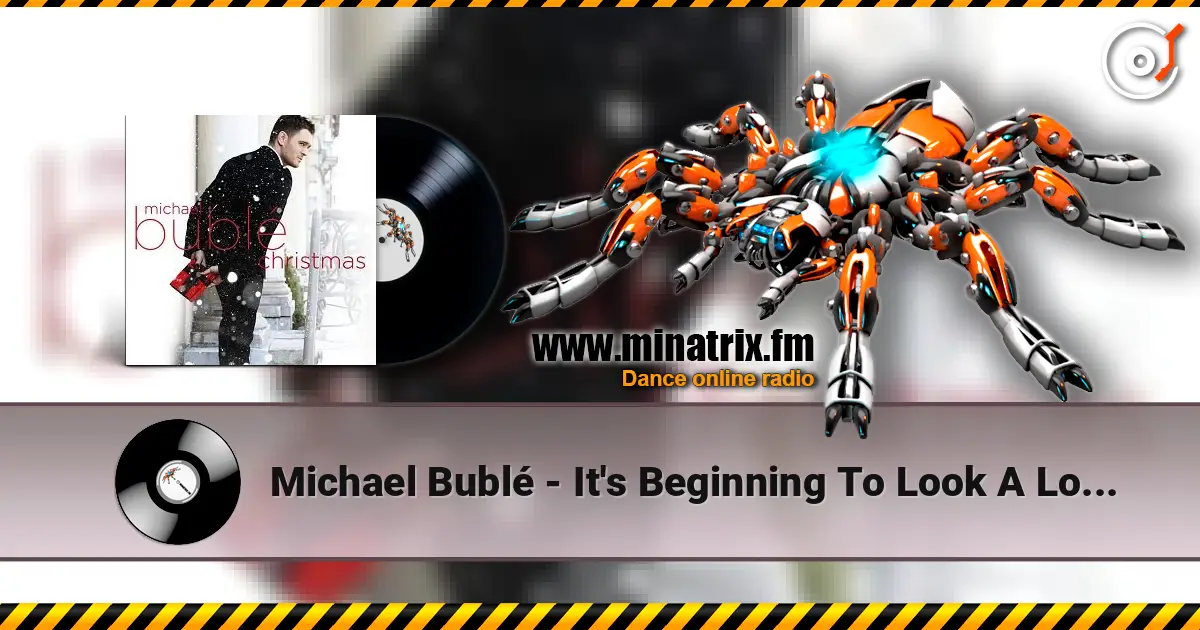 Michael Bublé - It's Beginning To Look A Lot Like Christmas écouter en ligne en haute qualité | Minatrix.FM