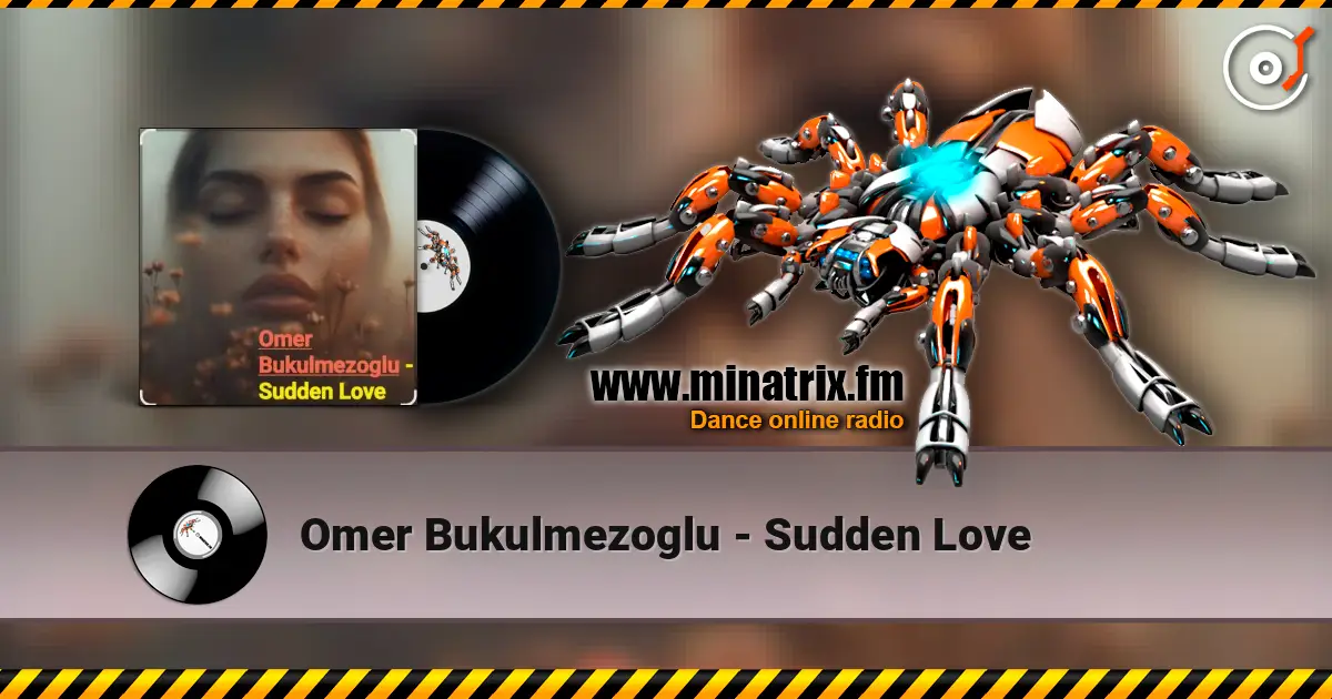Omer Bukulmezoglu - Sudden Love écouter en ligne en haute qualité | Minatrix.FM