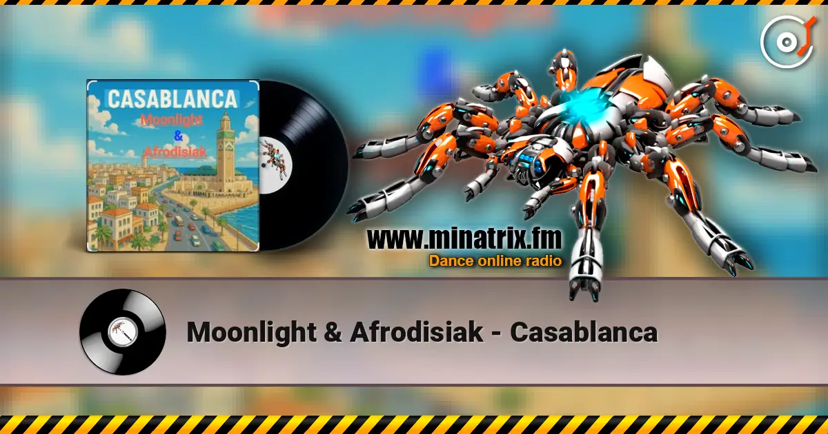 Moonlight & Afrodisiak - Casablanca écouter en ligne en haute qualité | Minatrix.FM