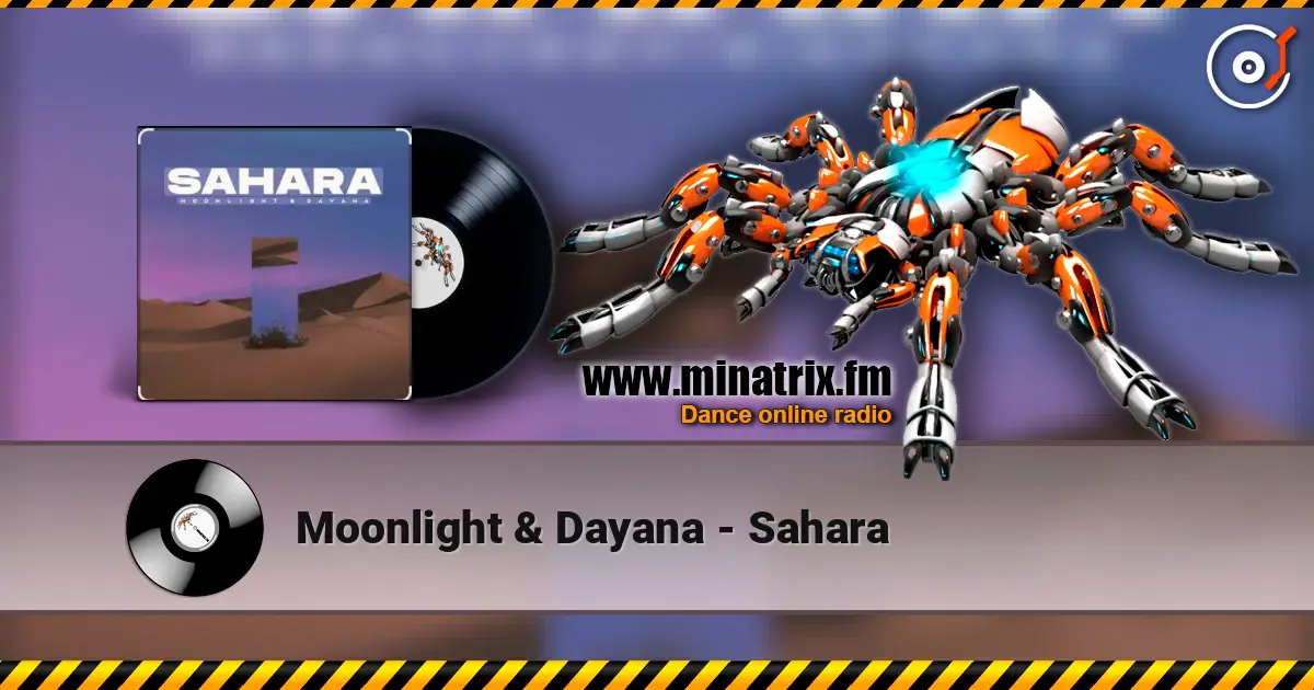 Moonlight  &  Dayana - Sahara écouter en ligne en haute qualité | Minatrix.FM