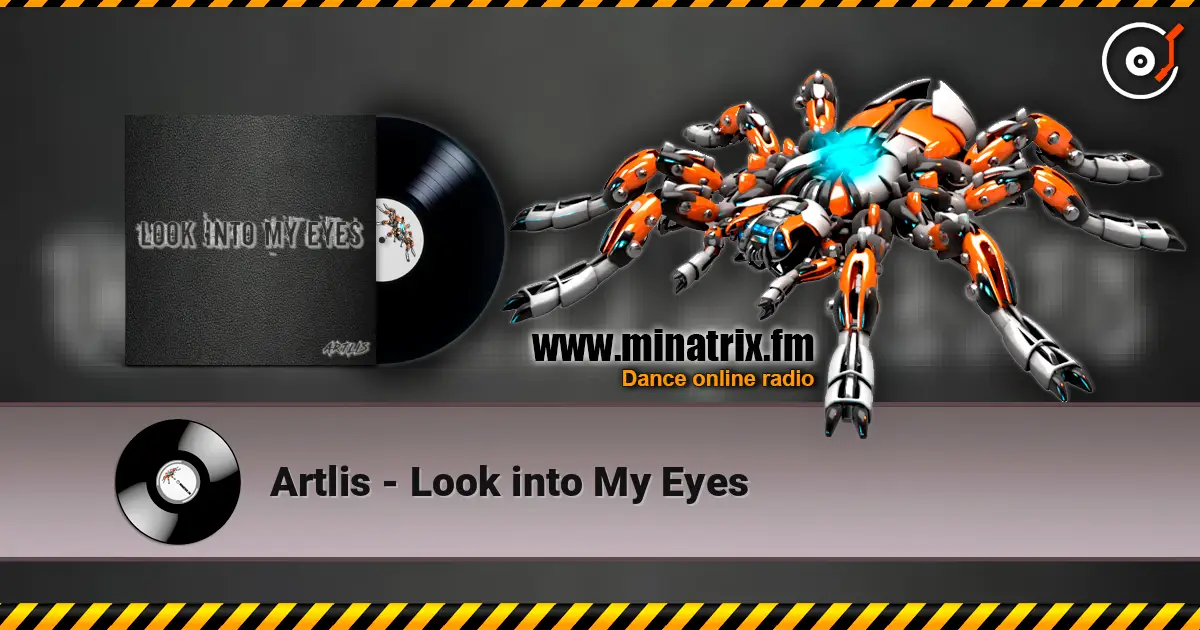 Artlis - Look into My Eyes écouter en ligne en haute qualité | Minatrix.FM