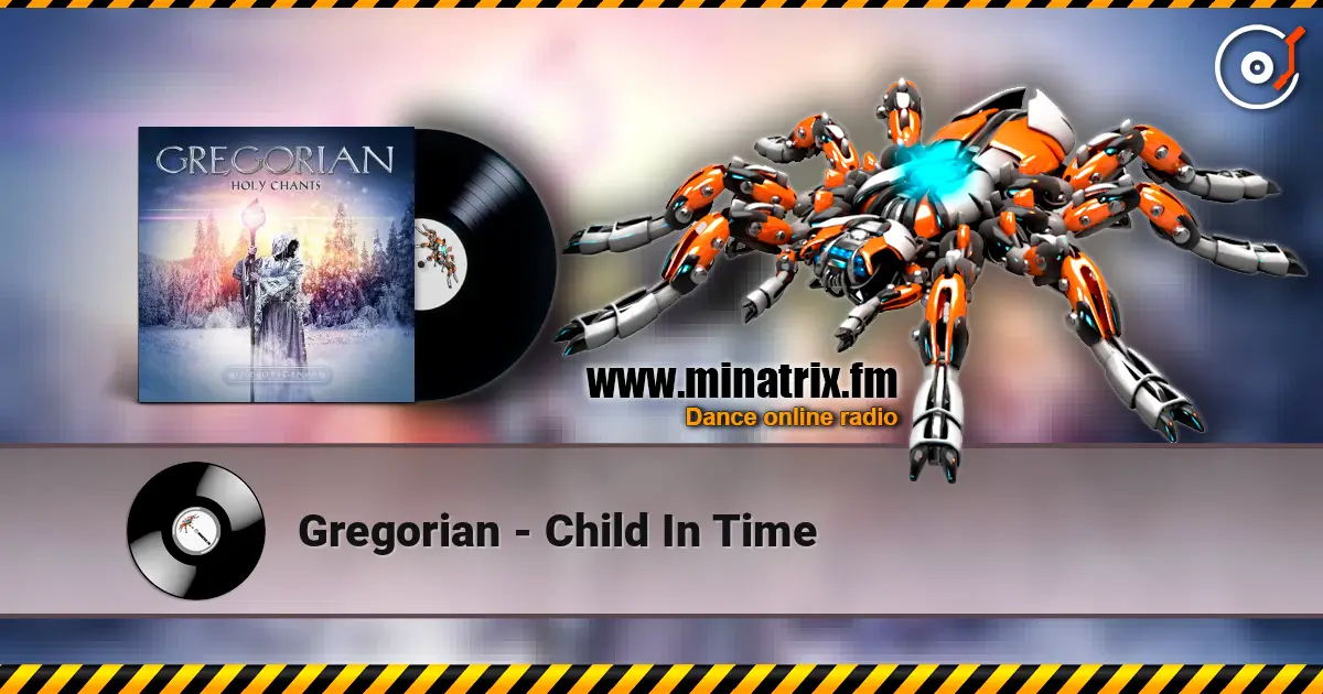 Gregorian - Child In Time écouter en ligne en haute qualité | Minatrix.FM