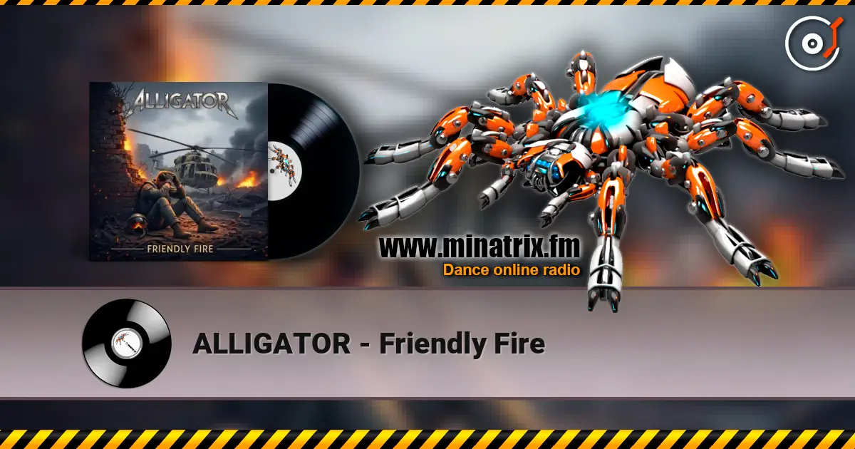 ALLIGATOR - Friendly Fire écouter en ligne en haute qualité | Minatrix.FM