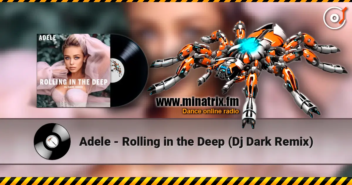 Adele - Rolling in the Deep (Dj Dark Remix) écouter en ligne en haute qualité | Minatrix.FM