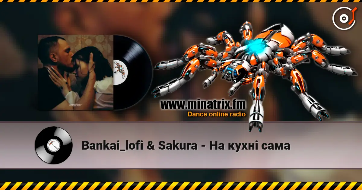 Bankai_lofi & Sakura - На кухні сама écouter en ligne en haute qualité | Minatrix.FM
