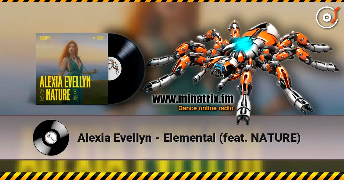Alexia Evellyn - Elemental (feat. NATURE) écouter en ligne en haute qualité | Minatrix.FM