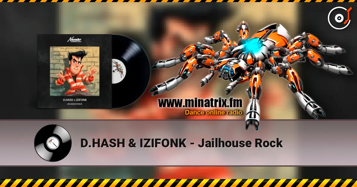 D.HASH & IZIFONK - Jailhouse Rock écouter en ligne en haute qualité | Minatrix.FM