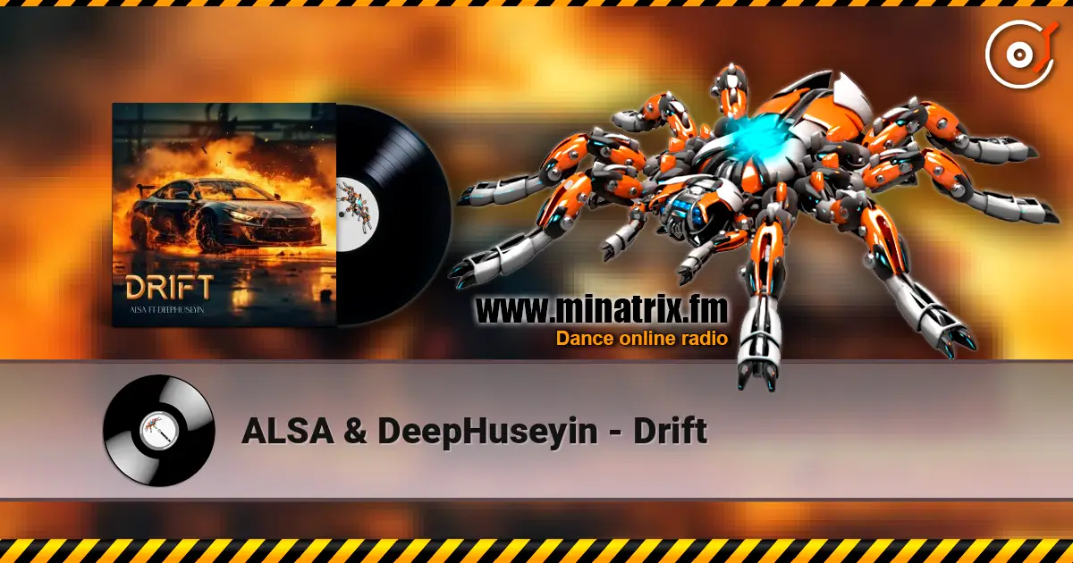ALSA & DeepHuseyin - Drift écouter en ligne en haute qualité | Minatrix.FM