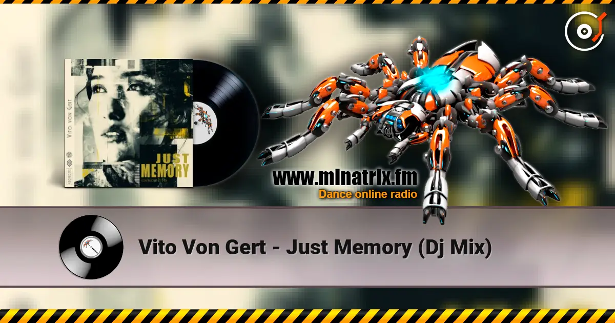 Vito Von Gert - Just Memory (Dj Mix) écouter en ligne en haute qualité | Minatrix.FM