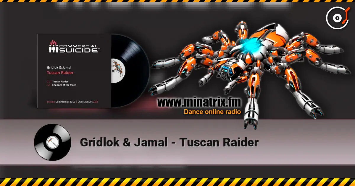 Gridlok & Jamal - Tuscan Raider écouter en ligne en haute qualité | Minatrix.FM