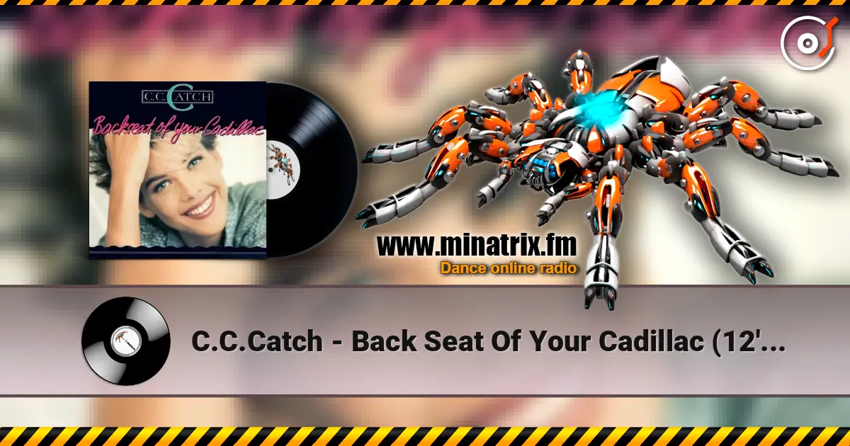 C.C.Catch - Back Seat Of Your Cadillac (12'' Version) écouter en ligne en haute qualité | Minatrix.FM