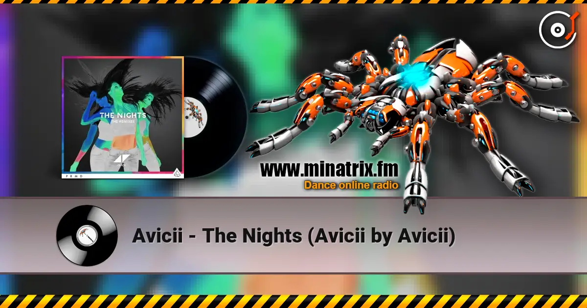 Avicii - The Nights (Avicii by Avicii) écouter en ligne en haute qualité | Minatrix.FM