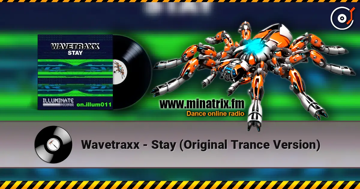 Wavetraxx - Stay (Original Trance Version) écouter en ligne en haute qualité | Minatrix.FM