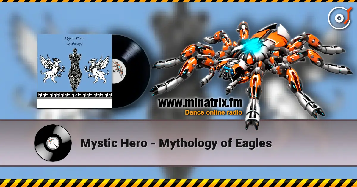 Mystic Hero - Mythology of Eagles écouter en ligne en haute qualité | Minatrix.FM