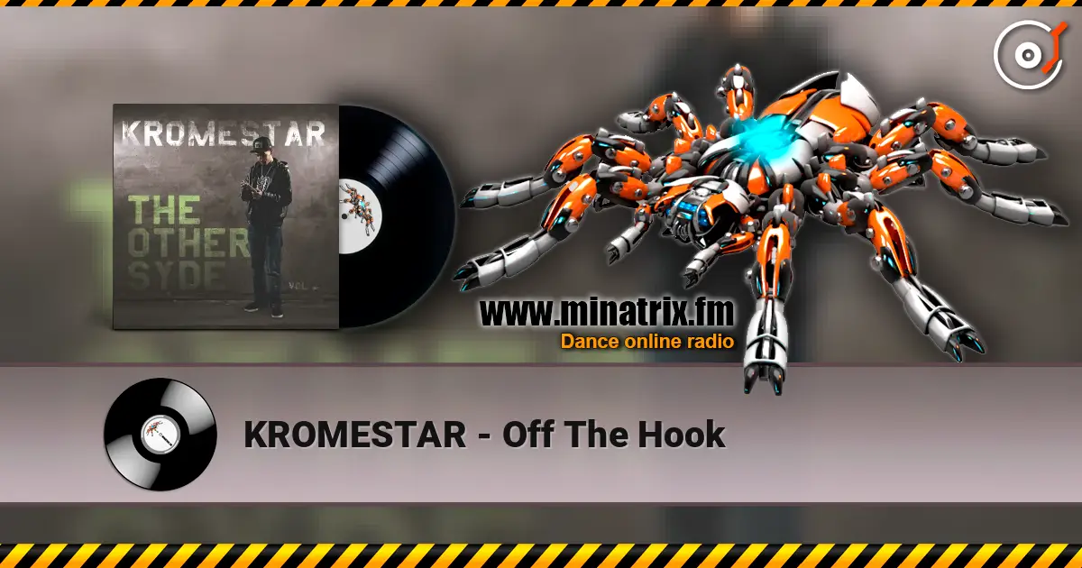 KROMESTAR - Off The Hook écouter en ligne en haute qualité | Minatrix.FM