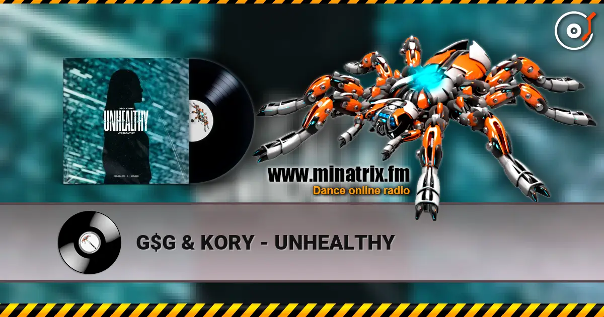 G$G & KORY - UNHEALTHY écouter en ligne en haute qualité | Minatrix.FM