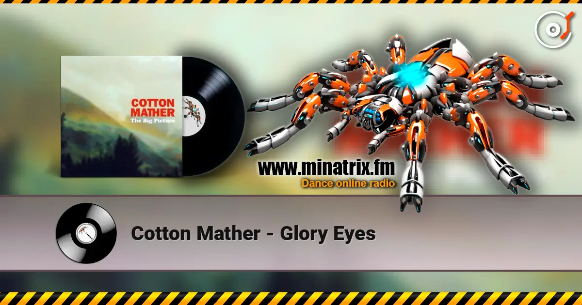 Cotton Mather - Glory Eyes écouter en ligne en haute qualité | Minatrix.FM