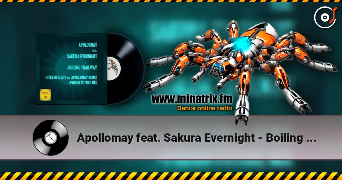 Apollomay feat. Sakura Evernight - Boiling Trailway (Steven Blast vs Apollomay Remix) écouter en ligne en haute qualité | Minatrix.FM