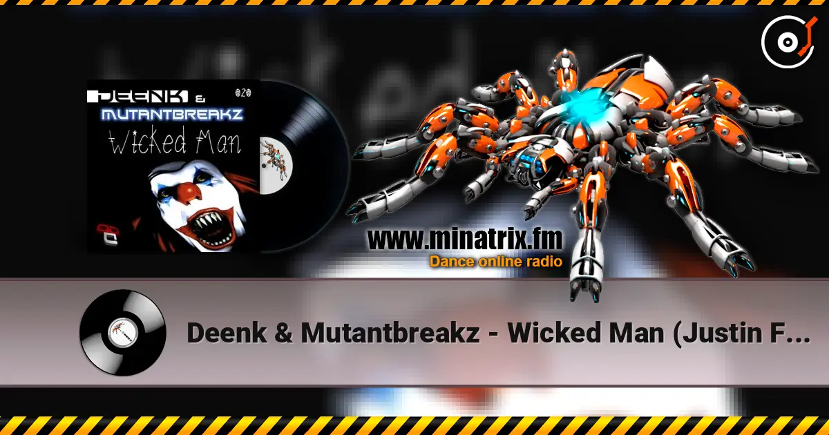 Deenk & Mutantbreakz - Wicked Man (Justin Faze Remix) écouter en ligne en haute qualité | Minatrix.FM