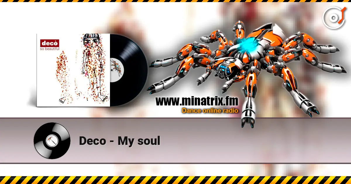 Deco - My soul écouter en ligne en haute qualité | Minatrix.FM