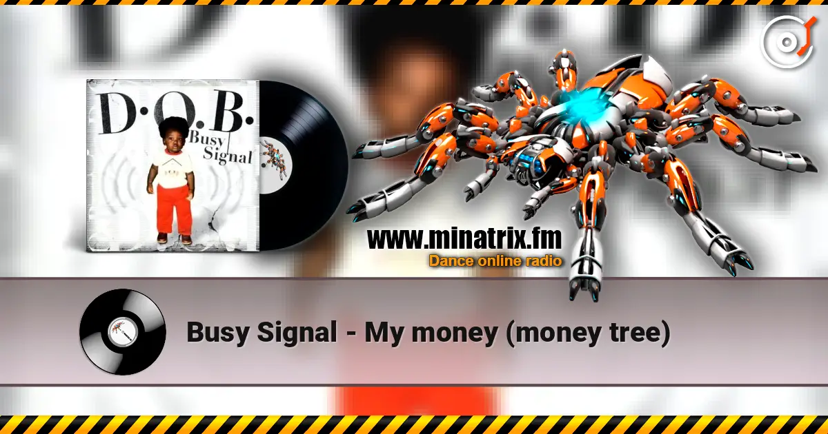 Busy Signal - My money (money tree) écouter en ligne en haute qualité | Minatrix.FM