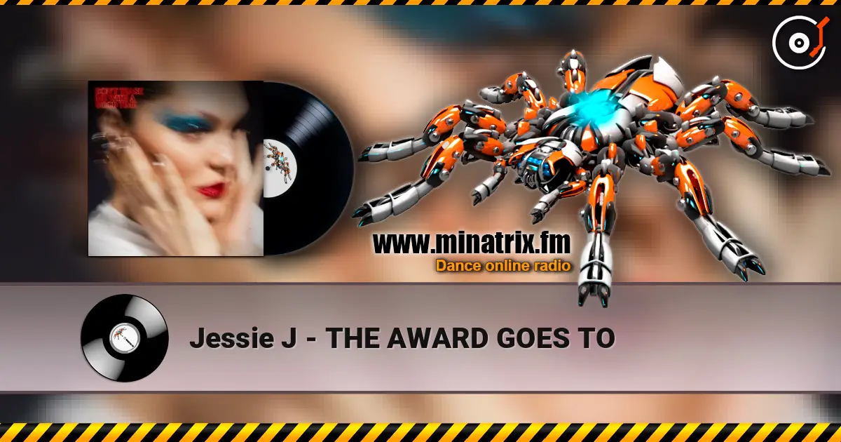 Jessie J - THE AWARD GOES TO écouter en ligne en haute qualité | Minatrix.FM