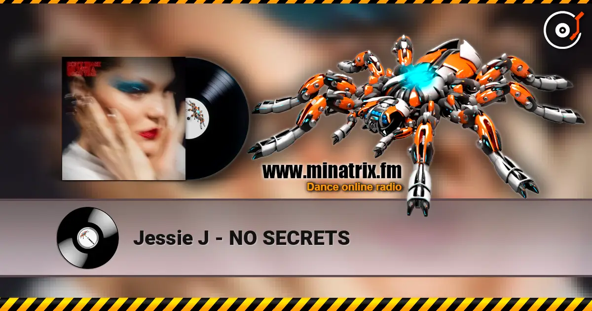 Jessie J - NO SECRETS écouter en ligne en haute qualité | Minatrix.FM