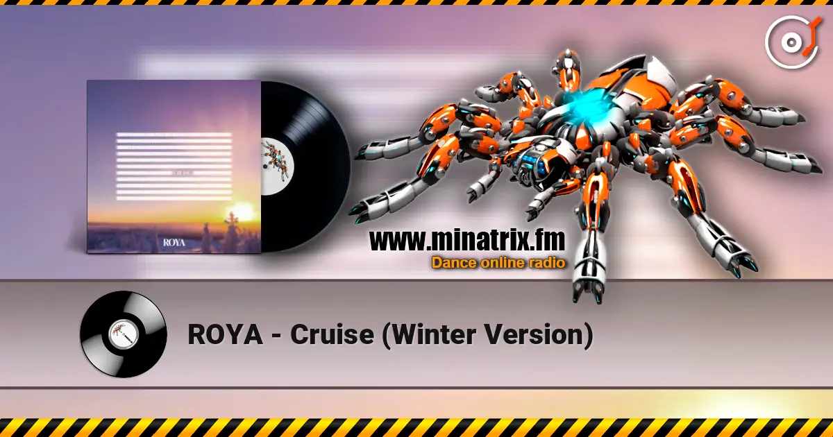 ROYA - Cruise (Winter Version) écouter en ligne en haute qualité | Minatrix.FM