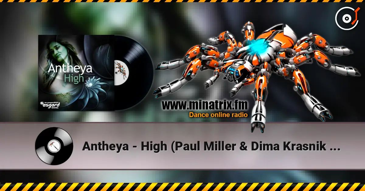 Antheya - High (Paul Miller & Dima Krasnik Radio Mix) écouter en ligne en haute qualité | Minatrix.FM