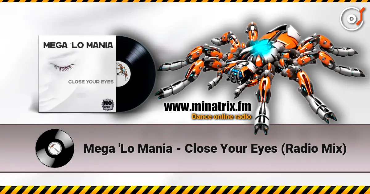 Mega 'Lo Mania - Close Your Eyes (Radio Mix) écouter en ligne en haute qualité | Minatrix.FM