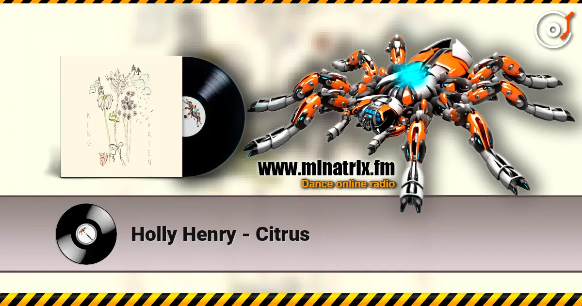 Holly Henry - Citrus écouter en ligne en haute qualité | Minatrix.FM
