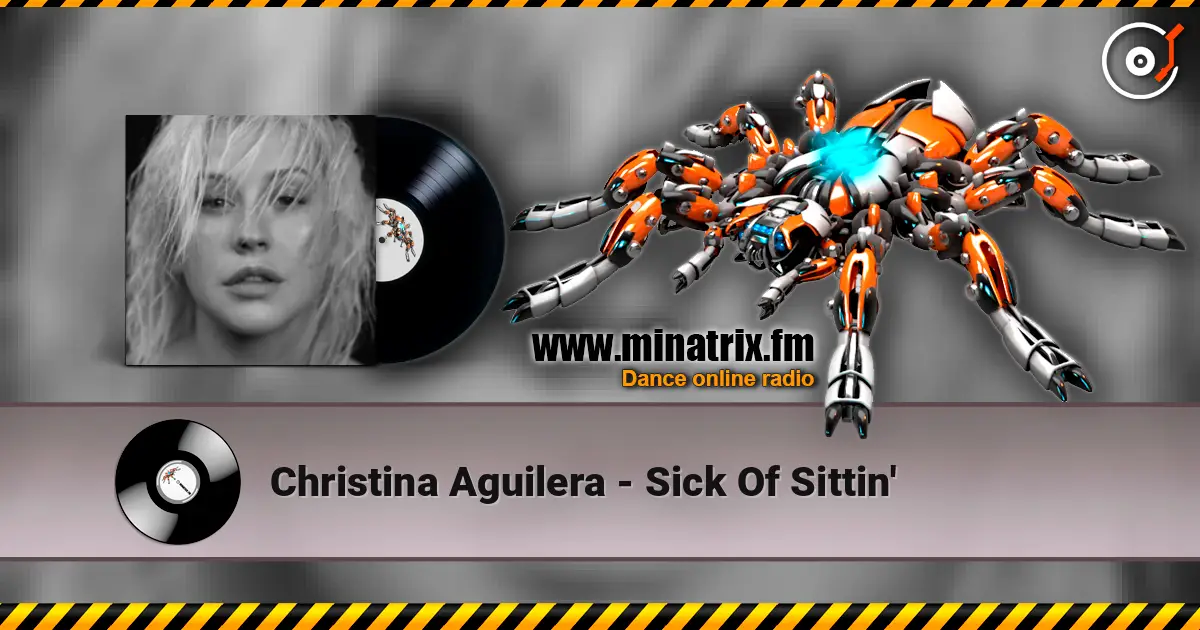 Christina Aguilera - Sick Of Sittin' écouter en ligne en haute qualité | Minatrix.FM