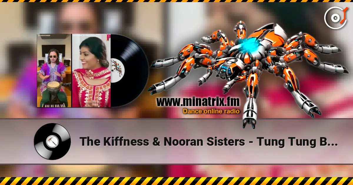 The Kiffness & Nooran Sisters - Tung Tung Baje (BASS REMIX) écouter en ligne en haute qualité | Minatrix.FM