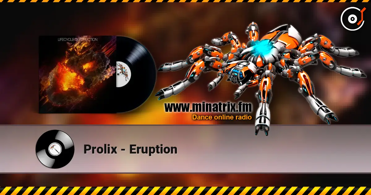 Prolix - Eruption écouter en ligne en haute qualité | Minatrix.FM