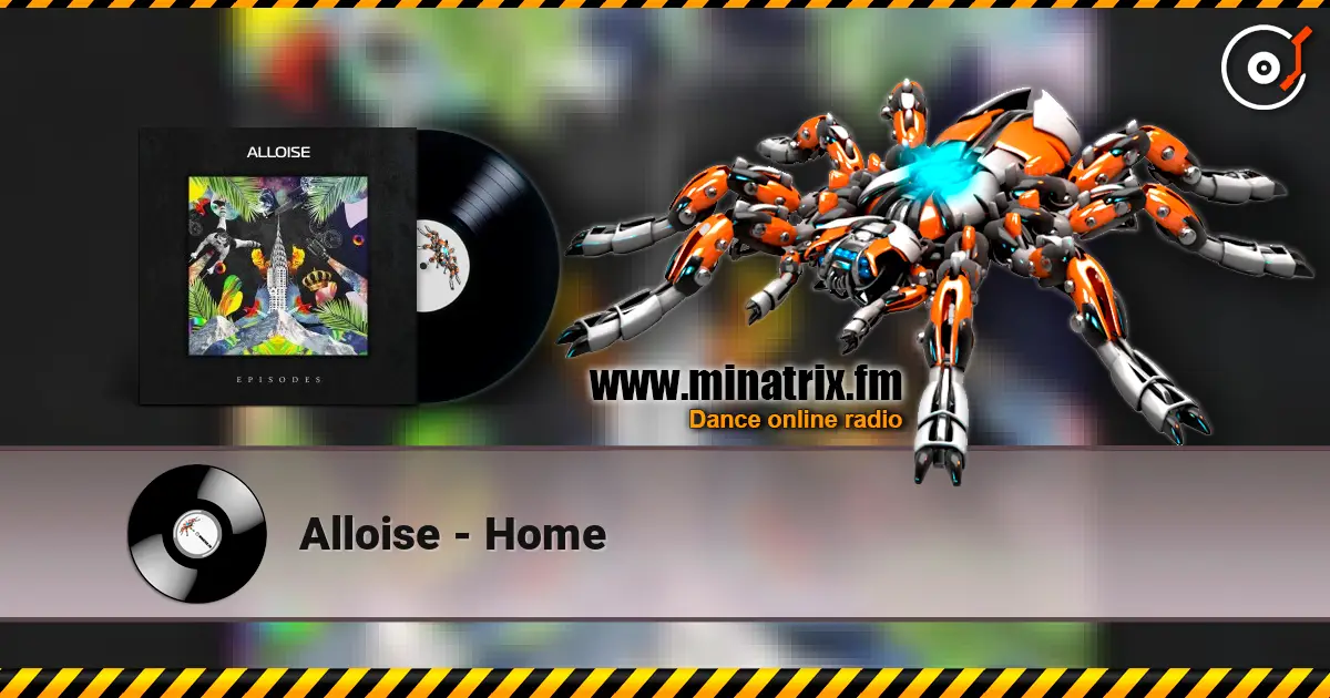 Alloise - Home écouter en ligne en haute qualité | Minatrix.FM