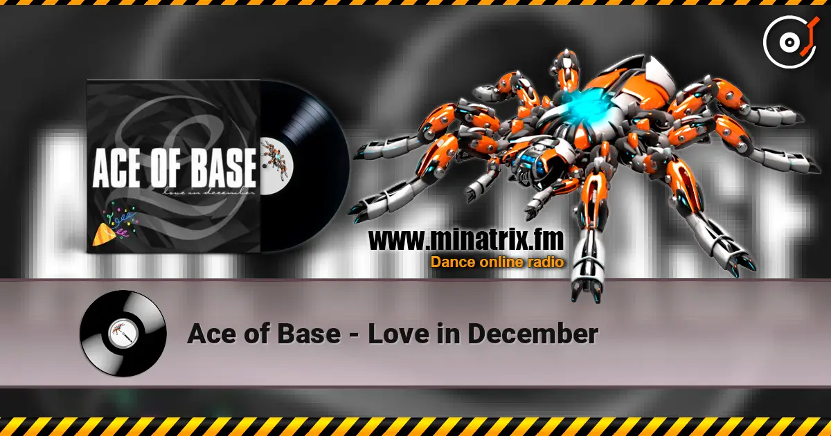 Ace of Base - Love in December écouter en ligne en haute qualité | Minatrix.FM