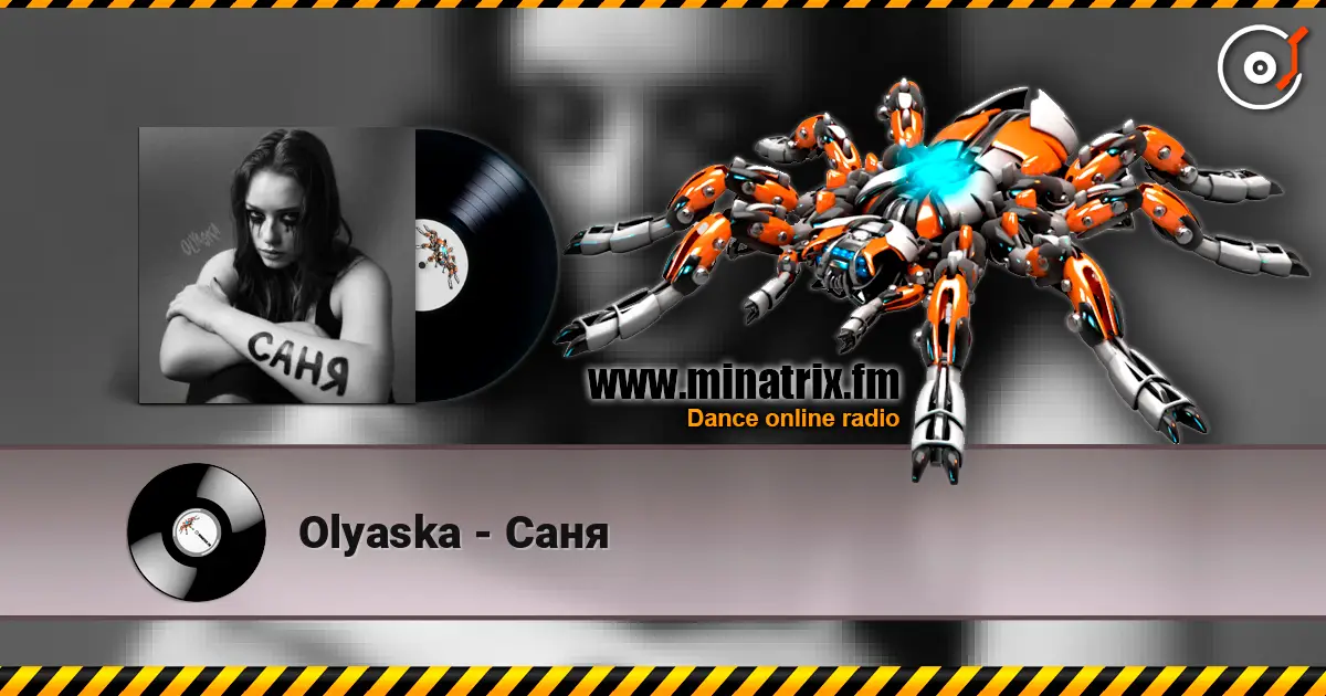 Olyaska - Саня écouter en ligne en haute qualité | Minatrix.FM