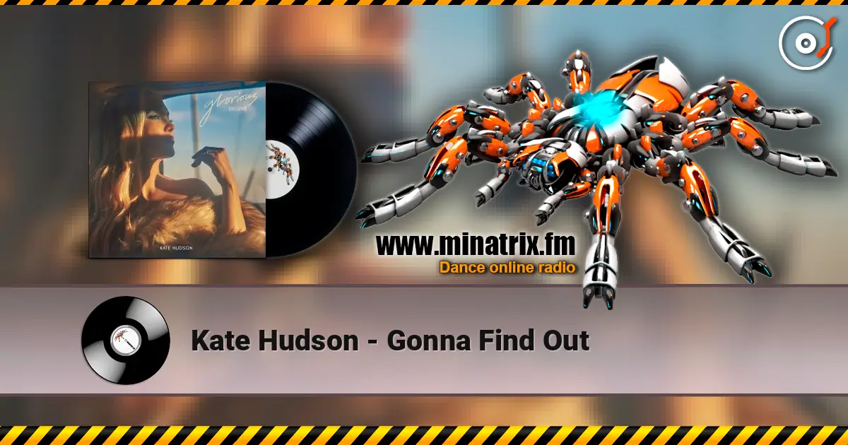 Kate Hudson - Gonna Find Out écouter en ligne en haute qualité | Minatrix.FM