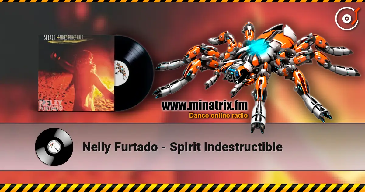 Nelly Furtado - Spirit Indestructible écouter en ligne en haute qualité | Minatrix.FM