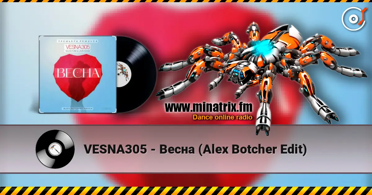 VESNA305 - Весна (Alex Botcher Edit) écouter en ligne en haute qualité | Minatrix.FM