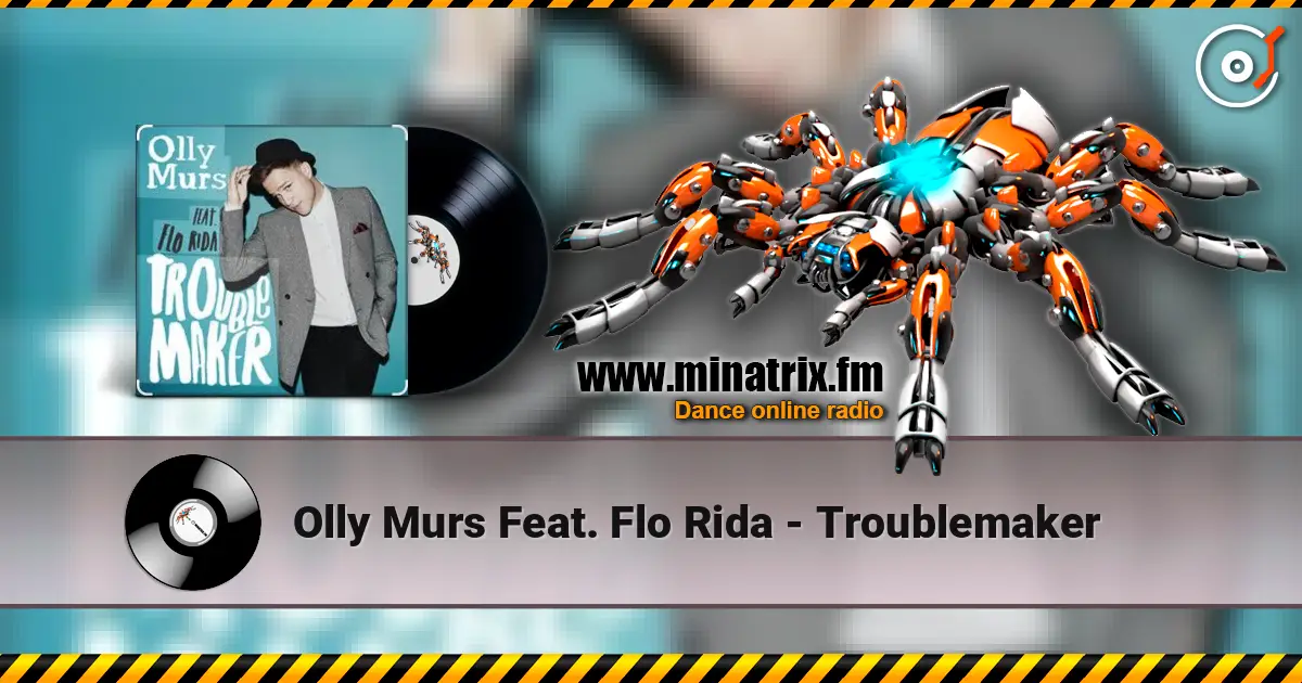 Olly Murs Feat. Flo Rida - Troublemaker écouter en ligne en haute qualité | Minatrix.FM