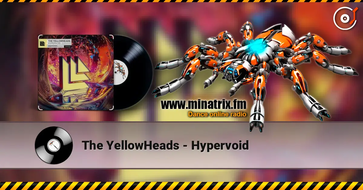 The YellowHeads - Hypervoid écouter en ligne en haute qualité | Minatrix.FM