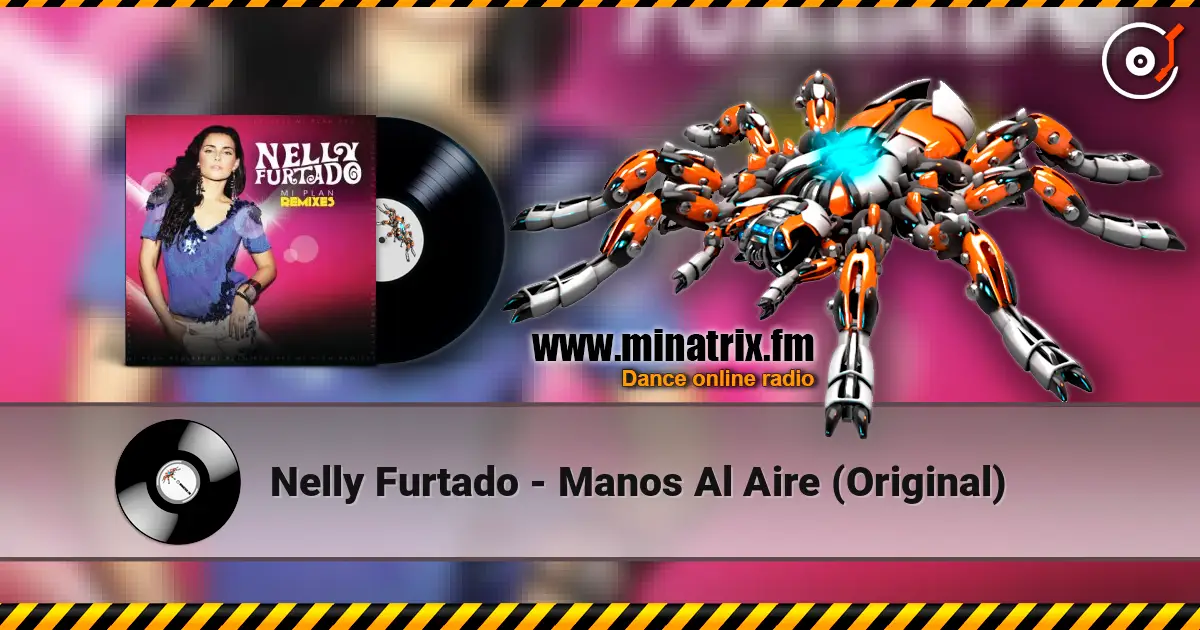 Nelly Furtado - Manos Al Aire (Original) écouter en ligne en haute qualité | Minatrix.FM