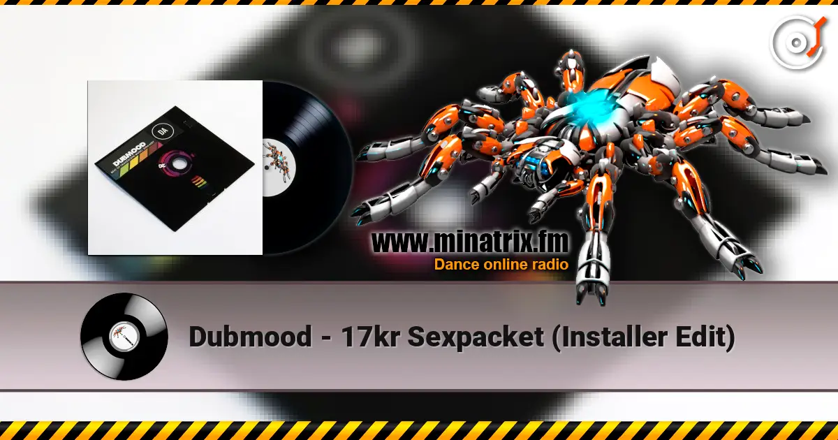 Dubmood - 17kr Sexpacket (Installer Edit) écouter en ligne en haute qualité | Minatrix.FM