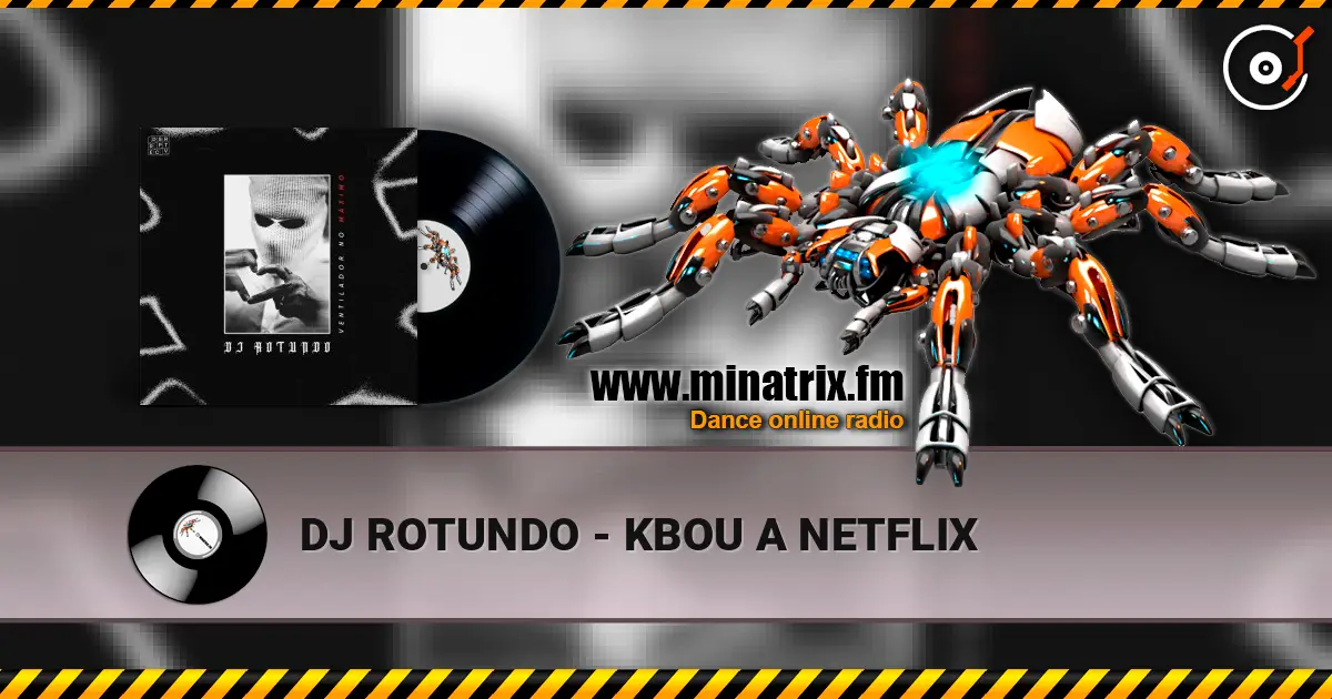 DJ ROTUNDO - KBOU A NETFLIX écouter en ligne en haute qualité | Minatrix.FM