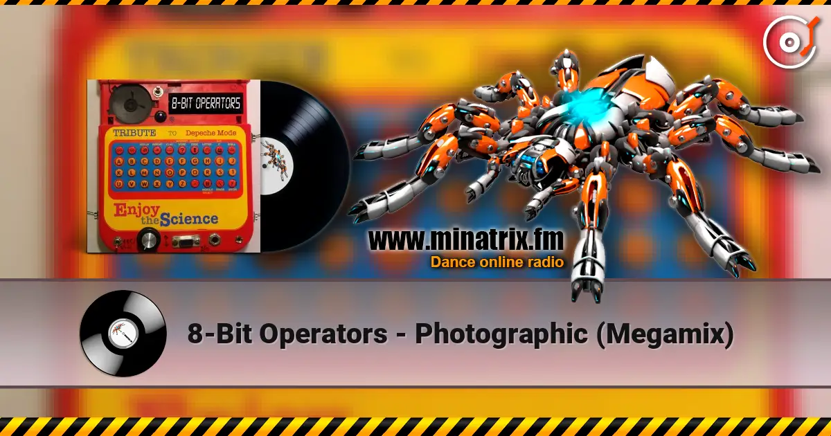 8-Bit Operators - Photographic (Megamix) écouter en ligne en haute qualité | Minatrix.FM