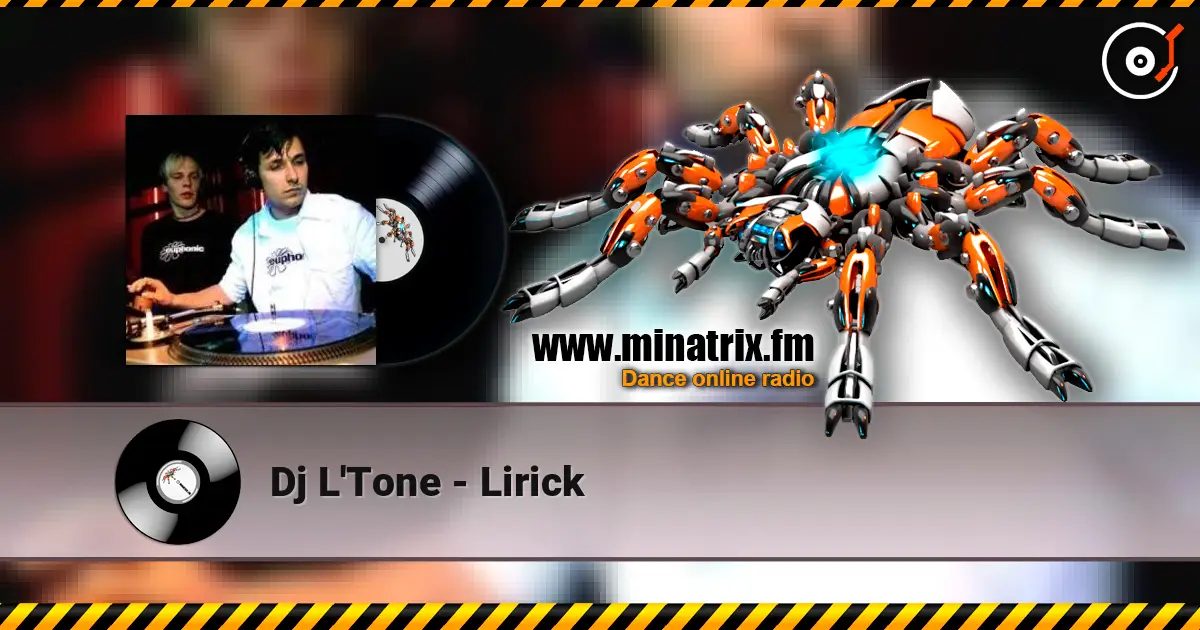 Dj L'Tone - Lirick écouter en ligne en haute qualité | Minatrix.FM